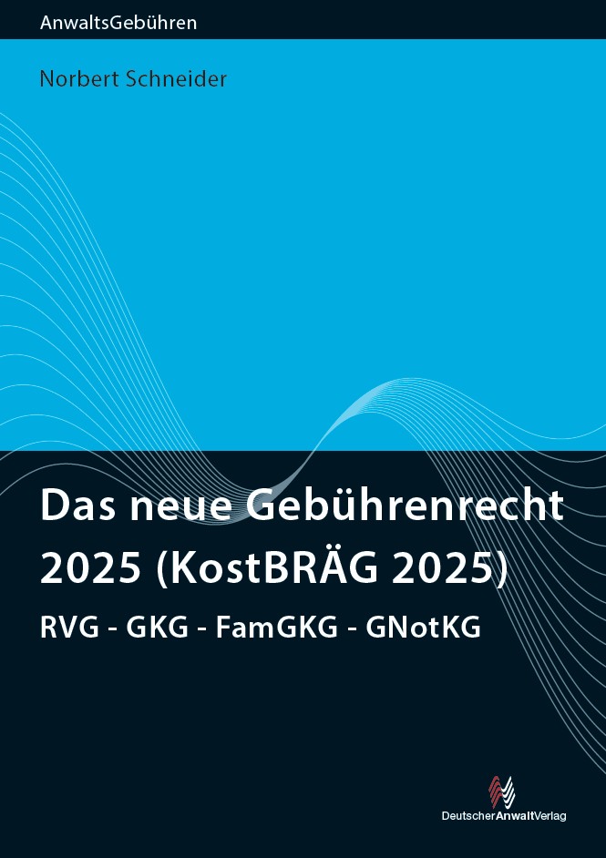 Das neue Gebührenrecht 2025 (KostBRÄG 2025)