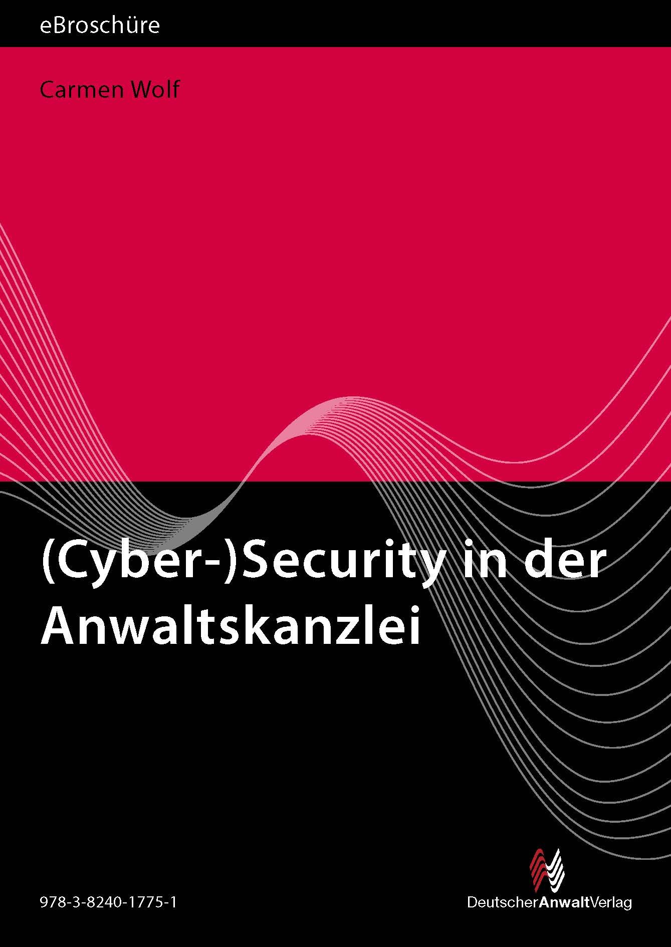 (Cyber-)Security in der Anwaltskanzlei- eBroschüre (PDF)