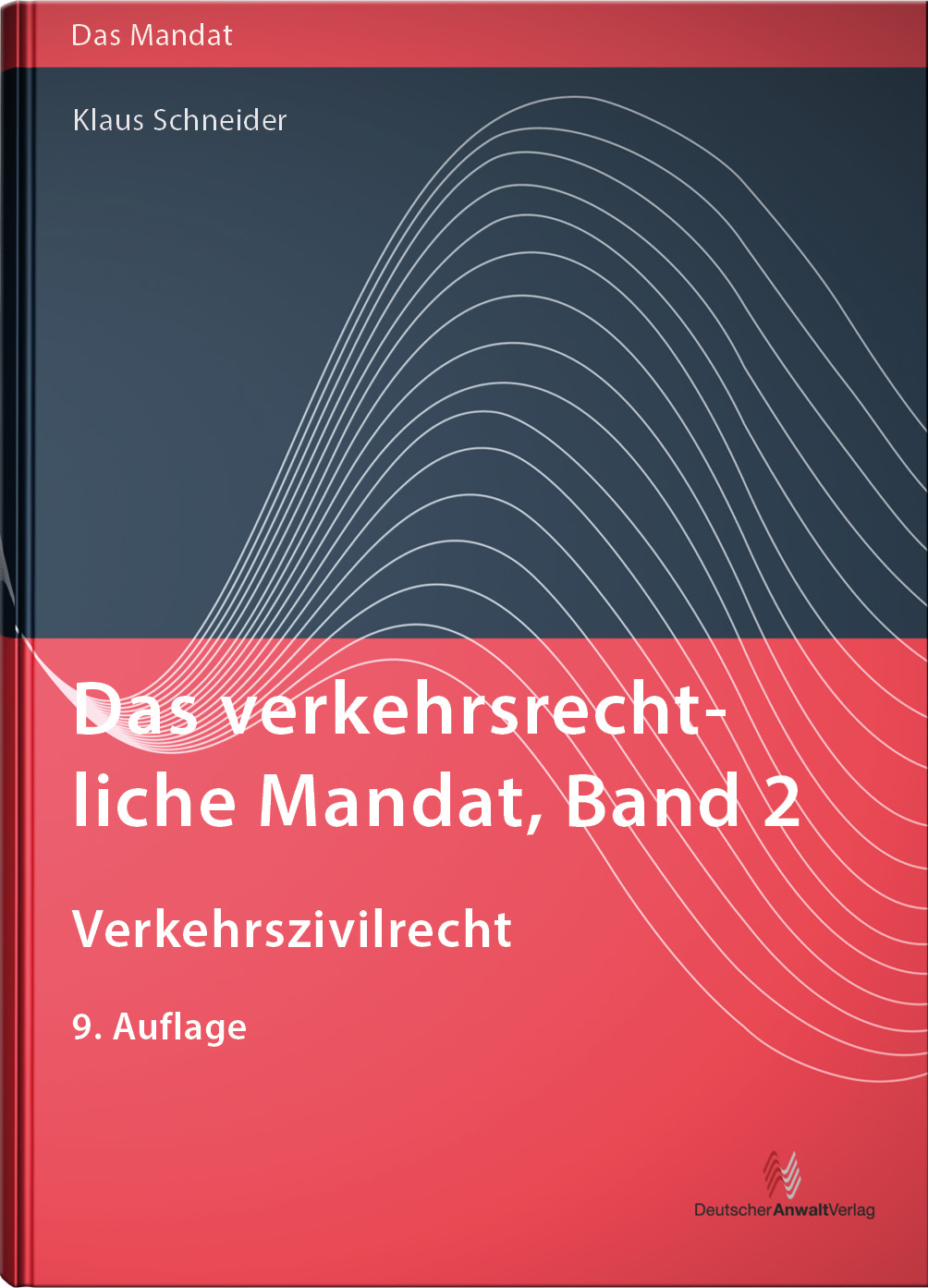 Das verkehrsrechtliche Mandat, Band 2: Verkehrszivilrecht